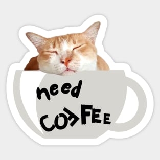 Need Coffee (Grey Cup) Sticker